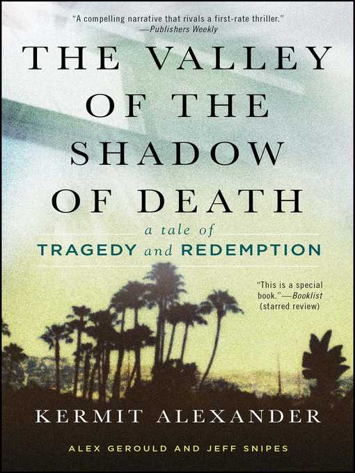 Title details for The Valley of the Shadow of Death by Kermit Alexander - Available